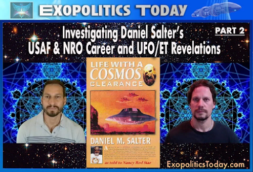 Investigating Daniel Salter’s USAF & NRO Career and UFO/ET Revelations – Part 2